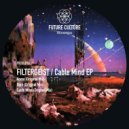 Filtergeist - Cable Mind (Original Mix)