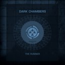 Dark Chambers - The Runner