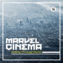 Marvel Cinema - When The Sun Comes Out (Original Mix)
