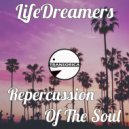 LifeDreamers - Repercussion Of The Soul (Original Mix)