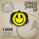 S Man - Jungle Junkie
