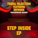 Tribal Injection - Step Inside