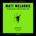 Matt McLarrie - Curtain Twitcher (Ian Jay Remix)