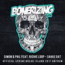 Simon & Phil feat. Richie Loop - Shake Dat (Official Spring Break Island 2017 Anthem) (Original Mix)