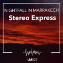 Stereo Express - Nightfall in Marrakech
