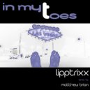 LippTrixx feat. Mena - In My Toes (Matthew Brian Remix)