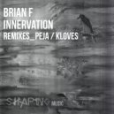 Brian F - Innervation One (Kloves Remix)