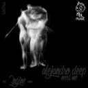 Alejandro Deep - Need Me