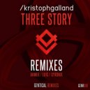 Kristoph Galland - Three Story (Lu!G Remix)
