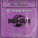 Mr. Moose - All-Purpose Groove
