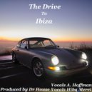 Dr House - The Drive To Ibiza