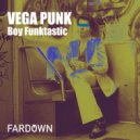 Boy Funktastic - Vega Punk