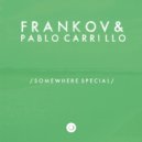 Frankov, Pablo Carrillo - Somewhere Special