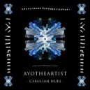 Ayotheartist - Cerulian Hues