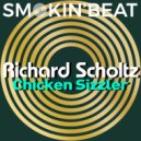 Richard Scholtz - Chicken Sizler
