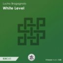 Lucho Bragagnolo - White Level