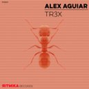 Alex Aguiar - Tr3x