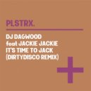DJ Dagwood feat Jackie Jackie - It's Time To Jack