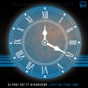DJ Phat Cat Feat. Nthabiseng - Give Me Your Time