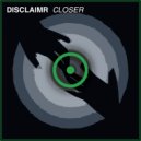 Disclaimr - Closer