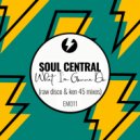 Soul Central - What I\'m Gonna Do (Ken 45 Remix)