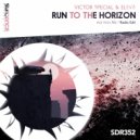 Victor Special & Elev8 - Run To The Horizon (Original Mix)