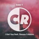 Dan T, Donna Cousins - I Got You