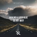 HGHLND & Lucid Blue - Go My Way