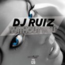 DJ Ruiz - Without You