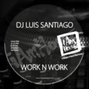 DJ Luis Santiago - Work-N-Work