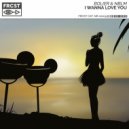 Bolier & NBLM - I Wanna Love You