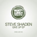 Steve Shaden - Give Up