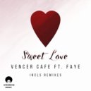 Vencer Cafe Feat Faye - Sweet Love (MG Remix)