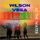Wilson Vega - At The Water