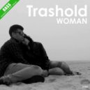 Trashold - Woman