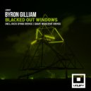 Byron Gilliam - Blacked Out Windows (Dave Wincent Remix)