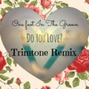 One Foot In The Groove - Do You Love (Original Mix)