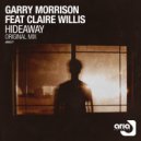 Garry Morrison feat Claire Willis - Hideaway (Original Mix)