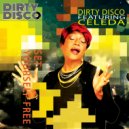 Dirty Disco feat Celeda - Set Yourself Free