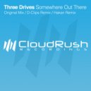 Three Drives - Somewhere Out There (D-Clips Remix)