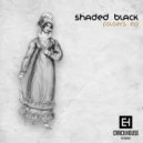 Shaded Black - HolyShitFast (Original Mix)