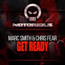 Marc Smith & Chris Fear - Get Ready