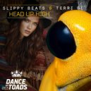 Slippy Beats & Terri B! - Head Up High