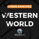 Ruben Sanchez - Western World (Dub Mix)