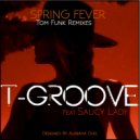 T-Groove feat Saucy Lady - Spring Fever (Tom Funk \'s Club Mix)