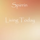 Spirrin - Living Today