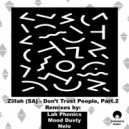 Zillah (SA) - Don\'t Trust People (Nelo\'s Vanquished Expression)