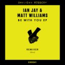 Ian Jay & Matt Williams - Last Night (Original Mix)