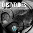 Dusty Dukes - I Don't Know How To Fly