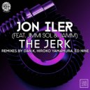 Jon Iler feat. Jimmi Sol & Jamm - The Jerk (DAN.K Remix)
